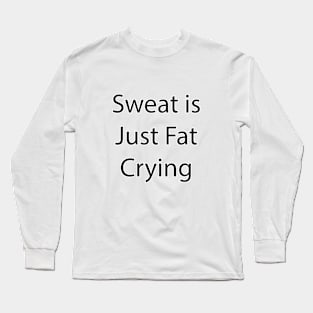 Fitness Quote 4 Long Sleeve T-Shirt